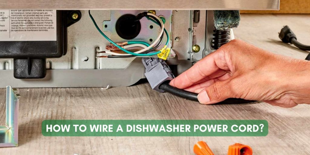 How To Wire a Dishwasher Power Cord?