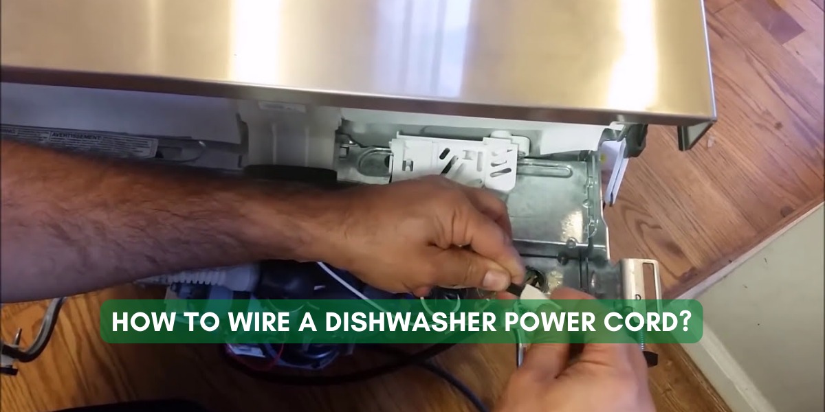 How To Wire a Dishwasher Power Cord?