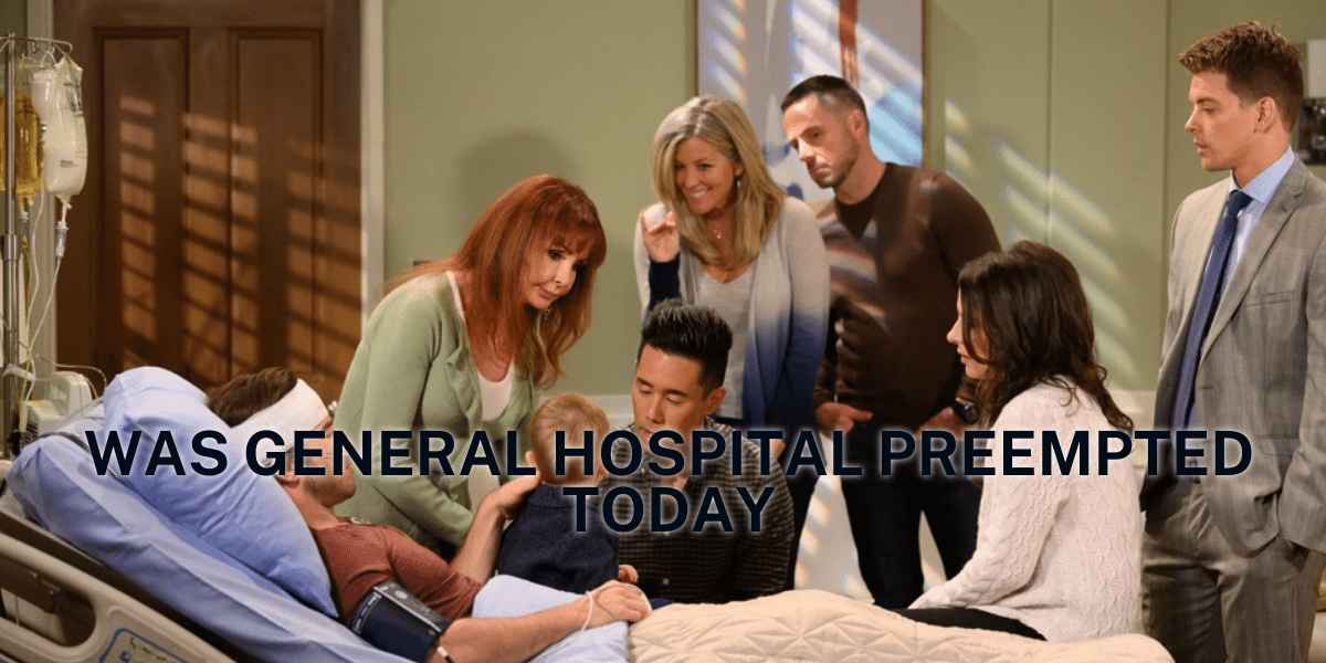 Was General Hospital Preempted Today